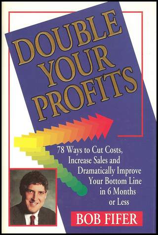 'Double your profits' by Robert M Fifer (ISBN 0963688804)