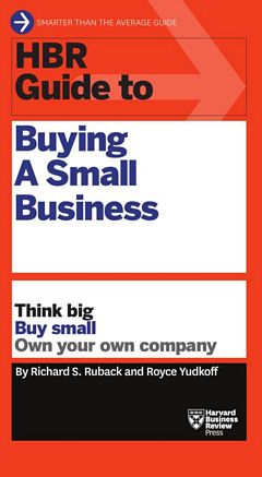 'HBR Guide to Buying a Small Business' by Richard S. Ruback (ISBN 1633692507)