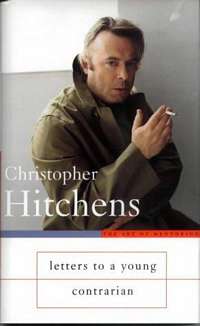 'Letters to a Young Contrarian' by Christopher Hitchens (ISBN 0465030335)