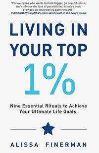 'Living in Your Top 1%' by Alissa Finerman (ISBN 1453619232)