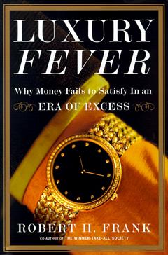 'Luxury Fever' by Robert Frank (ISBN 0691146934)
