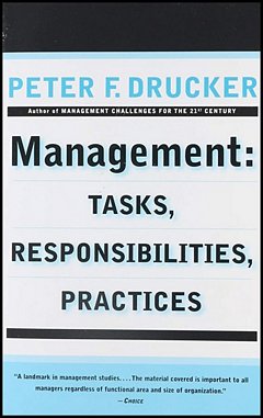 'Management Tasks, Responsibilities, Practices' by Peter F. Drucker (ISBN 0887306152)