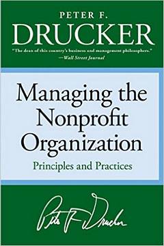 'Managing the Nonprofit Organization' by Peter Drucker (ISBN 0060851147)