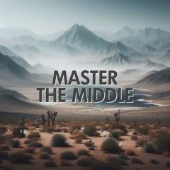 Master the Middle: Where Success Sets Sail