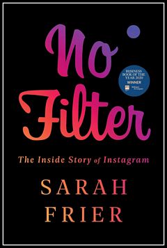 'No Filter Instagram' by Sarah Frier (ISBN 1982126809)