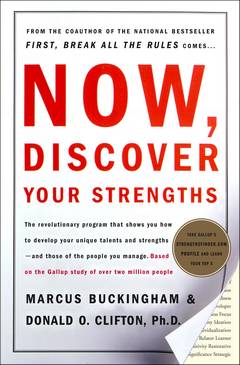 'Now, Discover Your Strengths' by Marcus Buckingham (ISBN 0743201140)