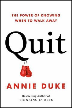 'Quit When to Walk Away' by Annie Duke (ISBN 0593422996)