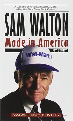 'Sam Walton: Made In America' by Sam Walton (ISBN 0553562835)