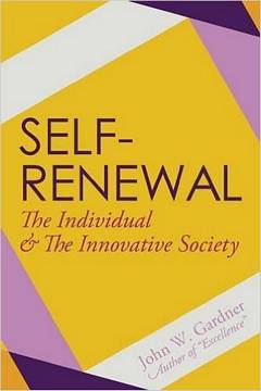 'Self-Renewal: The Individual and the Innovative Society' by John W. Gardner (ISBN 039331295X)