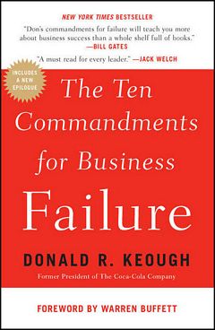 'Ten Commandments for Business Failure' by Donald Keough (ISBN 1591844134)