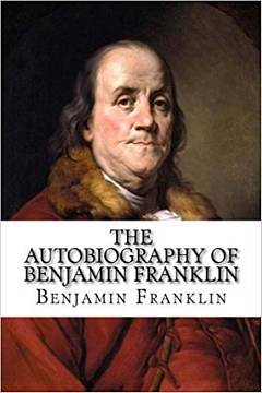 'The Autobiography of Benjamin Franklin' by Benjamin Franklin (ISBN 1492720941)