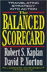 'The Balanced Scorecard - Translating Strategy into Action' by Robert Kaplan and David Norton (ISBN 0875846513)