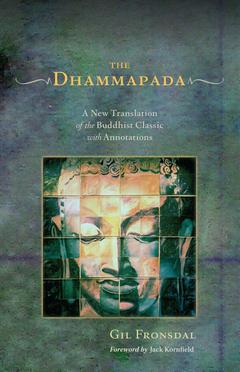 'The Dhammapada: Teachings of the Buddha' by Gil Fronsdal (ISBN 1590306066)