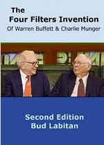 'The Four Filters Invention of Warren Buffett and Charlie Munger' by Bud Labitan (ISBN B001U3YK9S)