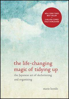 'The Life-Changing Magic of Tidying Up' by Marie Kondo (ISBN 1607747308)