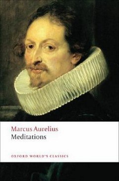 'The Meditations of Marcus Aurelius Antoninus' by A.S.L. Farquharson (ISBN 0192827901)