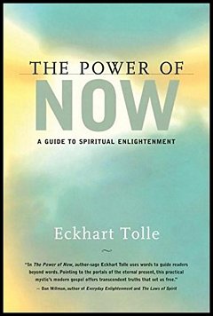 'The Power of Now' by Eckhart Tolle (ISBN 1577311523)