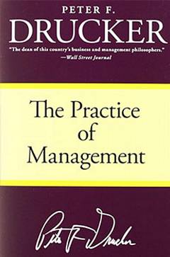 'The Practice of Management' by Peter Drucker (ISBN 0060878975)